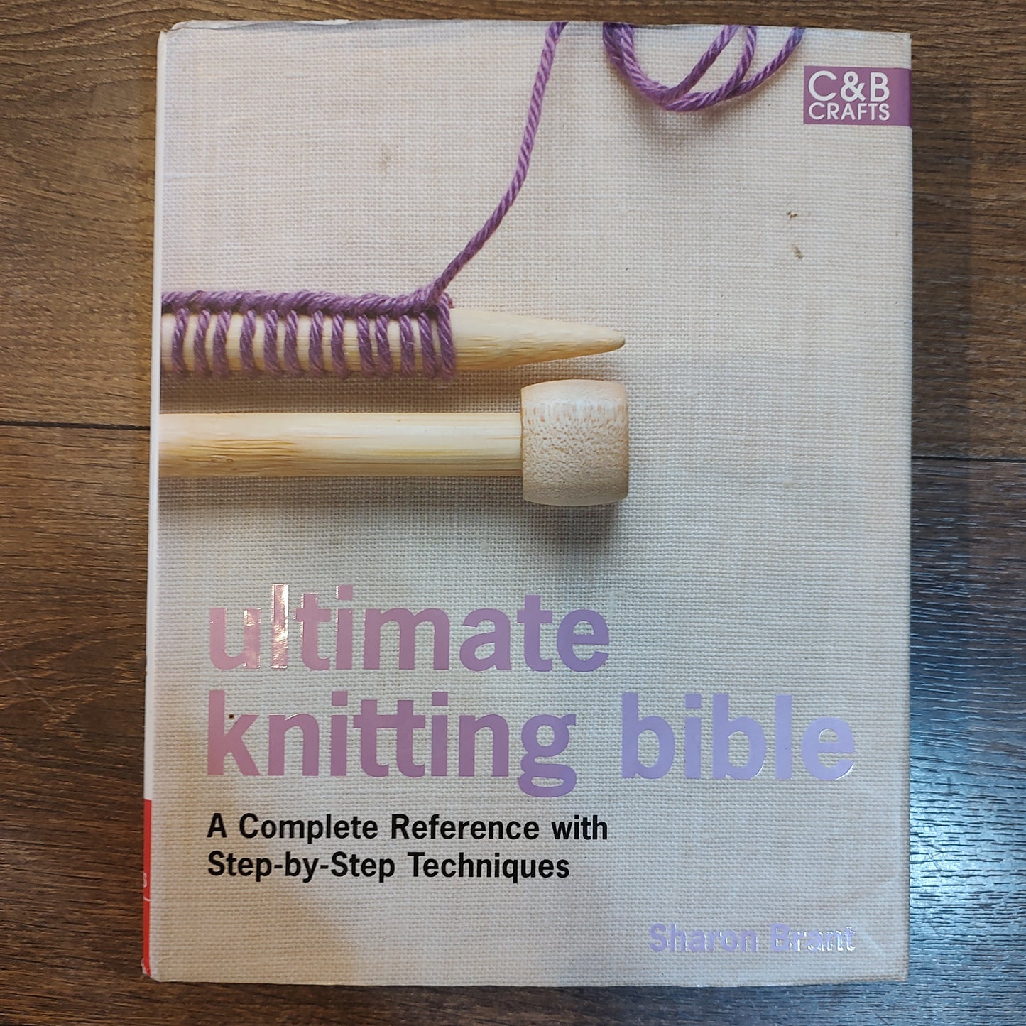Book - Ultimate Knitting Bible - Sharon Brant